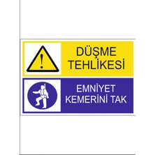 HiperAD Reklam Düşme Tehlikesi Emniyet Kemerini Tak Dekota Baskı – 3 mm Forex Uyarı Tabelası 25 cm × 35CM