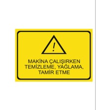 HiperAD Reklam Makine Çalışırken Temizleme , Yağlama , Tamir Etme Dekota Baskı – 3 mm Forex Uyarı 25 × 35