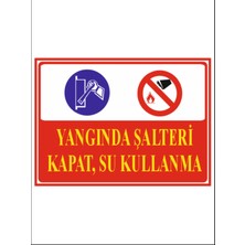 HiperAD Reklam Yangında Şalteri Kapat Su Kullanma Dekota – 3 mm Forex Uyarı 25 cm × 35CM
