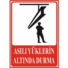 HiperAD Reklam Asılı Yüklerin Altında Durma Dekota – 3 mm Forex Uyarısı 25 cm × 35CM