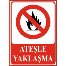 HiperAD Reklam Ateşle Yaklaşma Uyarısı Dekota – 3 mm Forex Uyarı 25 cm × 35CM