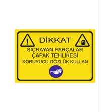 HiperAD Reklam Dikkat Çapak Tehlikesi Sıçrayan Parçalar Gözlük Tak Dekota Baskı – 3 mm Forex I 25 × 35