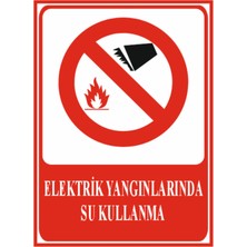 HiperAD Reklam Elektrik Yangınlarında Su Kullanma Dekota – 3 mm Forex Uyarı 25 cm × 35CM
