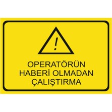 HiperAD Reklam Operatörün Haberi Olmadan Çalıştırma Dekota Baskı – 3 mm Forex Uyarı Tabelası 25 cm × 35CM