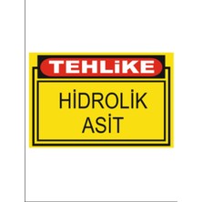 HiperAD Reklam Tehlike Hidrolik Asit Dekota Baskı – 3 mm Forex Uyarı Tabelası 25 cm × 35CM