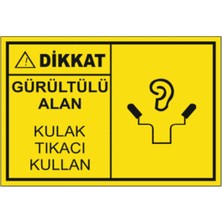 HiperAD Reklam Gürültülü Alan Kulak Tıkacı Kullan Dekota Baskı – 3 mm Forex Uyarı Tabelası 25 cm × 35CM