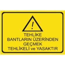 HiperAD Reklam Bantların Üzerinden Geçmek Tehlikeli ve Yasaktır Dekota– 3 mm Forex Uyarı Tabelası 25 × 35