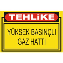 HiperAD Reklam Tehlike Yüksek Basınçlı Gaz Hattı Dekota Baskı – 3 mm Forex Uyarı Tabelası 25 cm × 35CM