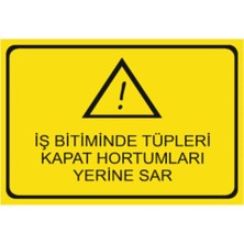 HiperAD Reklam Iş Bitiminde Tüpleri Kapat Hortumları Sar Dekota Baskı – 3 mm Forex Uyarı Tabelası 25 cm × 35CM