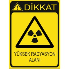 HiperAD Reklam Yüksek Radyasyon Alanı Dekota – 3 mm Forex Uyarısı 25 cm × 35CM