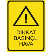 HiperAD Reklam Dikkat Basınçlı Hava Dekota – 3 mm Forex Uyarısı 25 cm × 35CM