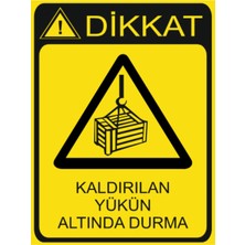 HiperAD Reklam Kaldırılan Yükün Altında Durma Dekota Baskı – 3 mm Forex Uyarı Tabelası 25 cm × 35CM