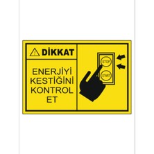 HiperAD Reklam Enerjiyi Kestiğini Kontrol Et Dekota Baskı – 3 mm Forex Uyarı Tabelası 25 cm × 35CM