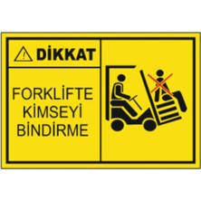 HiperAD Reklam Forklifte Kimseyi Bindirme Dekota Baskı – 3 mm Forex Uyarı Tabelası 25 cm × 35CM