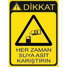 HiperAD Reklam Her Zaman Suya Asit Karıştırındekota Baskı – 3 mm Forex Uyarı Tabelası 25 cm × 35CM