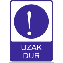 HiperAD Reklam Uzak Dur Dekota – 3 mm Forex Uyarısı 25 cm × 35CM