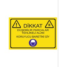 HiperAD Reklam Baret Giy Düşebilir Parçalar Uyarı Dekota Baskı – 3 mm Forex Uyarı Tabelası 25 cm × 35