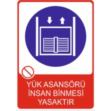 HiperAD Reklam Yük Asansörü Insan Binmesi Yasaktır Dekota – 3 mm Forex Uyarısı 25 cm × 35CM