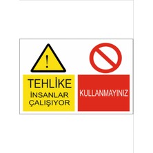 HiperAD Reklam Tehlike Insanlar Çalışıyor Kullanmayın Dekota – 3 mm Forex 25 cm × 35CM