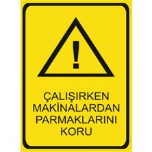 HiperAD Reklam Çalışırken Makinelerden Parmaklarını Koru Dekota – 3 mm Forex Uyarısı 25 × 35