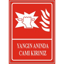 HiperAD Reklam Yangın Anında Camı Kırınız Dekota Baskı – 3 mm Forex Uyarı Tabelası 25 cm × 35CM