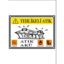 HiperAD Reklam Tehlikeli Atık Atık Akü Yazılı Dekota Baskı – 3 mm Forex Uyarı Tabelası 25 cm × 35CM