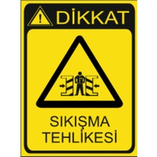 HiperAD Reklam Sıkışma Tehlikesi Dekota – 3 mm Forex Uyarısı 25 cm × 35CM