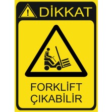 HiperAD Reklam Dikkat Forklift Çıkabilir Dekota Baskı – 3 mm Forex Uyarı Tabelası 25 cm × 35CM