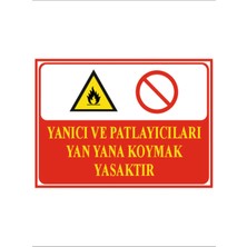 HiperAD Reklam Yanıcı ve Patlayıcıları Yan Yana Koymak Yasaktır Dekota – 3 mm Forex Uyarı 25 cm × 35CM