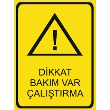 HiperAD Reklam Dikkat Bakım Var Çalıştırma Dekota – 3 mm Forex Uyarısı 25 cm × 35CM