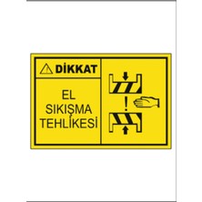 HiperAD Reklam Dikkat El Sıkışma Tehlikesi Dekota Baskı – 3 mm Forex Uyarı Tabelası 25 cm × 35CM