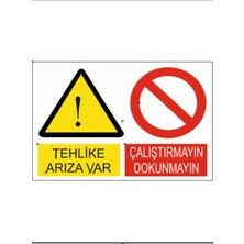 HiperAD Reklam Tehlike Arıza Var Dokunmayın Dekota Baskı – 3 mm Forex Uyarı Tabelası 25 cm × 35CM