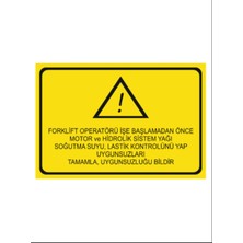 HiperAD Reklam Forklift Operatörü Kullanmadan Önce Kontrolleri Tamamla Dekota Baskı – 3 mm Forex 25×35
