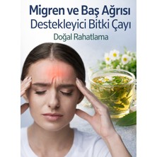 Migren ve Baş Ağrısı Destekleyici Bitki Çayı – Doğal Rahatlama