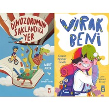 Timaş Çocuk Dinozorumun Saklandığı Yer (Mert Arık) ve Vırak Beni