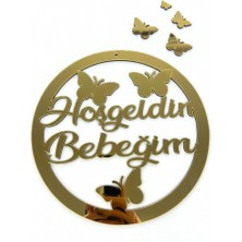 Ala Depo Hoşgeldin Bebeğim Kapı Süsü Gold Altın Renk Parlak Pleksi  25CM