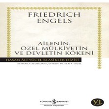 Belirtilmemiş Ailenin, Özel Mülkiyetin ve Devletin Kökeni - Hasan Ali Yücel Klasikleri