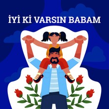 Deko Gonya Iyi Ki Varsın Babam Temalı Fotoğraf Panosu Branda 100X100