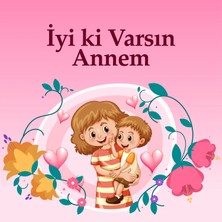 Deko Gonya Iyi Ki Varsın Annem Temalı Fotoğraf Panosu Branda 100X100