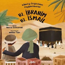 Kâbe’yi Inşa Eden Peygamberler - Hz. Ibrahim &amp; Hz. Ismail