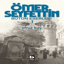Cosmos E-Ticaret Ömer Seyfettin Bütün Eserleri 1 - Efruz Bey