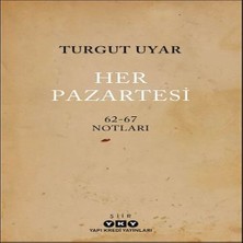 Indispensablely Her Pazartesi /1962-67 Notları