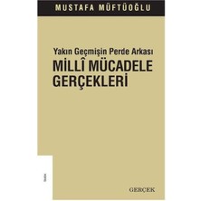 Binbir Göz Kitap Yakın Geçmişin Perde Arkası - Milli Mücadele Gerçekleri