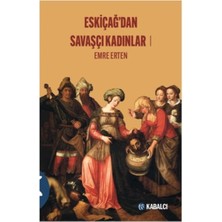 Binbir Göz Kitap Eskiçağ’dan Savaşçı Kadınlar 1