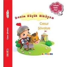 Binbir Göz Kitap Benim Küçük Hikâyem Cesur Şövalye