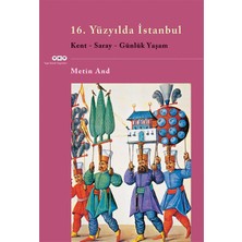 Binbir Göz Kitap 16. Yüzyılda Istanbul - Kent-Saray-Günlük Yaşam