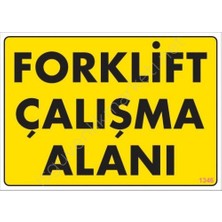 İsmiyle Al Forklift Çalışma Alanı Sarı Uyarı Levhası 25X35 KOD:1346