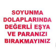 İsmiyle Al Soyunma Dolabı Uyarı Levhası 25X35 Kod: 440
