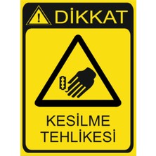 HiperAD Reklam Dikkat Kesilme Tehlikesi Dekota Baskı – 3 mm Forex Uyarı Tabelası 25 cm × 35CM