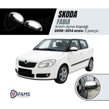 Fams Otomotiv Skoda Fabia Krom Ayna Kapağı 2 Prç. 2008-2014 Arası Uyumlu P. Çelik